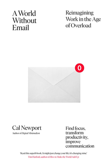 'A World Without Email' by Cal Newport