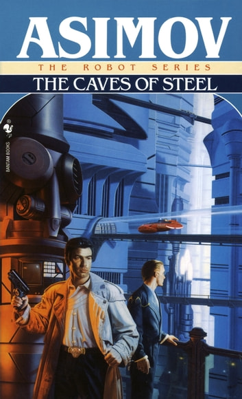 'Caves of Steel' by Isaac Asimov