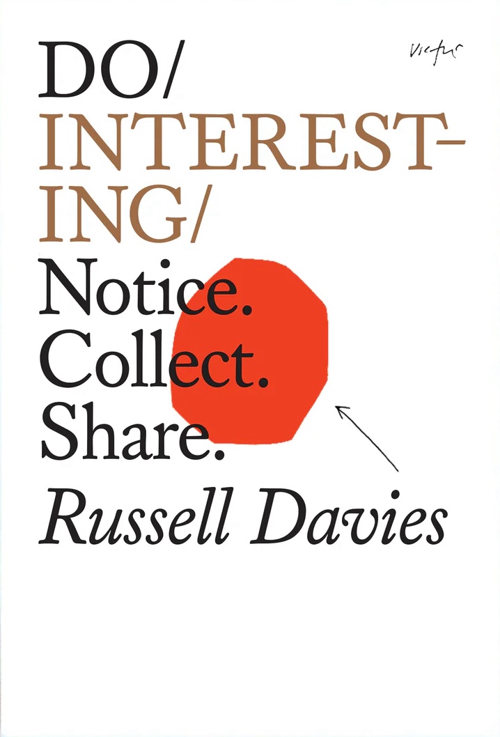 'Do Interesting' by Russell Davies