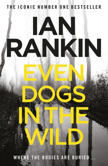 'Even Dogs in the Wild' by Ian Rankin