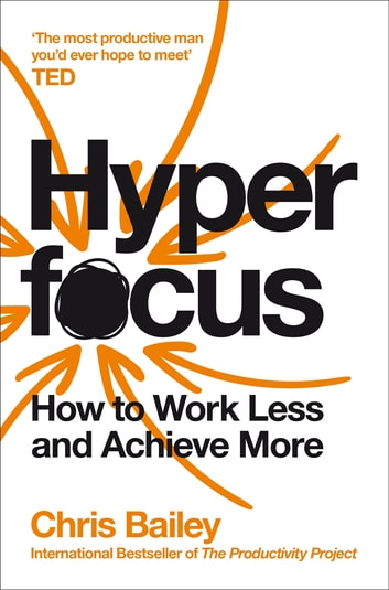 'Hyperfocus' by Chris Bailey