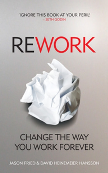 'ReWork' by David Heinemeier Hansson, Jason Fried