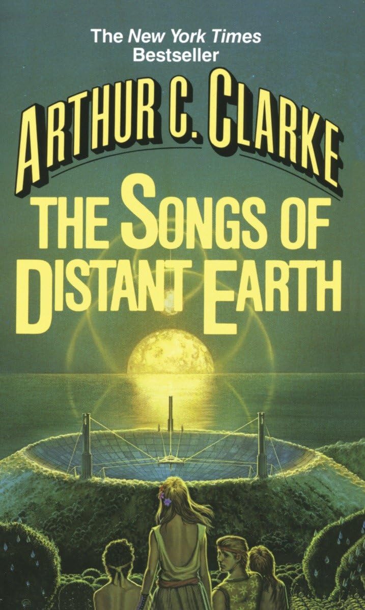 'The Songs of Distant Earth' by Arthur C. Clarke